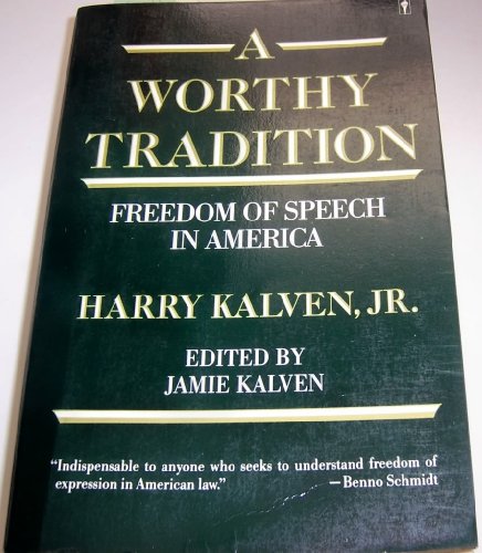 Stock image for A Worthy Tradition: Freedom of Speech in American for sale by Goodwill Books