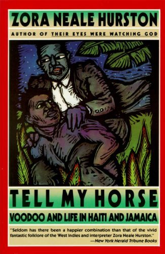 Beispielbild fr Tell My Horse : Voodoo and Life in Haiti and Jamaica zum Verkauf von Wonder Book