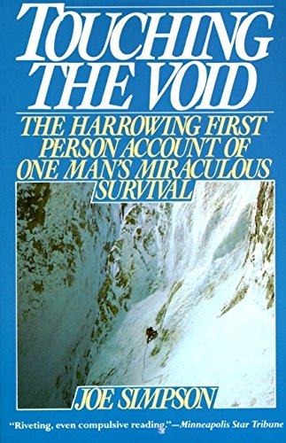 Beispielbild fr Touching the Void: The Harrowing First Person Account Of One Man's Miraculous Survival zum Verkauf von Wonder Book