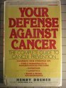 Beispielbild fr Your Defense Against Cancer: The Complete Guide to Cancer Prevention zum Verkauf von Wonder Book