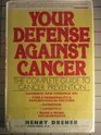 Stock image for Your Defense Against Cancer: The Complete Guide to Cancer Prevention for sale by Wonder Book