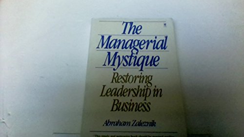 Beispielbild fr Managerial Mystique: Restoring Leadership in Business zum Verkauf von Wonder Book