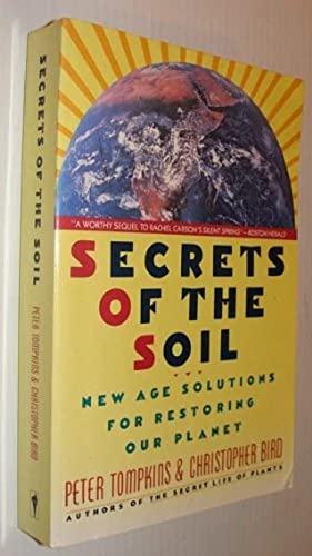 Stock image for Secrets of the Soil: New Age Solutions for Restoring Our Planet for sale by HPB-Diamond