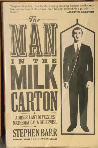 Stock image for The Man in the Milk Carton: A Miscellany of Puzzles, Mathematical and Otherwise for sale by SecondSale