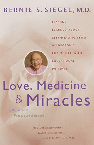 Beispielbild fr Love, Medicine and Miracles: Lessons Learned about Self-Healing from a Surgeon's Experience with Exceptional Patients zum Verkauf von SecondSale