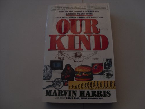 9780060919900: Our Kind: Who We Are, Where We Came From, and Where We Are Going