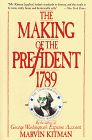 Beispielbild fr The Making of the President 1789: The Unauthorized Campaign Biography zum Verkauf von Wonder Book