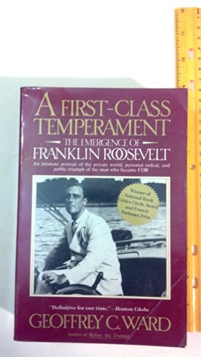 Beispielbild fr A First Class Temperament : The Emergence of Franklin Roosevelt zum Verkauf von Better World Books