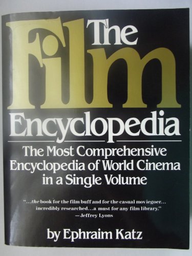 Beispielbild fr The Film Encyclopedia : The Most Comprehensive Encyclopedia of World Cinema in One Volume zum Verkauf von Better World Books