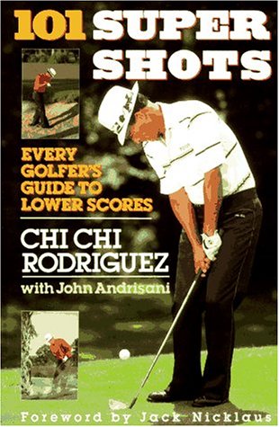 Beispielbild fr 101 Supershots: Every Golfer's Guide to Lower Scores zum Verkauf von Wonder Book