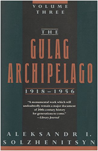 The Gulag Archipelago Three 1918-1956 (9780060921040) by Solzhenitsyn, Aleksandr I.