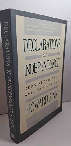 Beispielbild fr Declarations of Independence: Cross-Examining American Ideology zum Verkauf von BooksRun