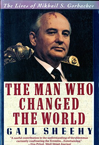 Beispielbild fr The Man Who Changed the World: The Lives of Mikhail S. Gorbachev zum Verkauf von Wonder Book