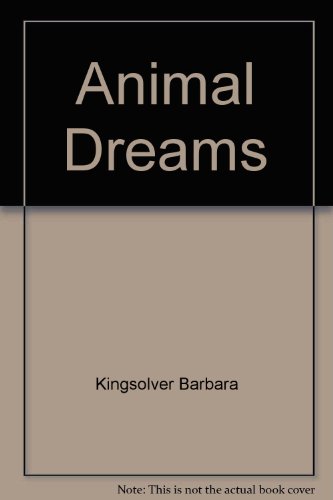 Animal Dreams (9780060921354) by Kingsolver; Kingsolver, Barbara
