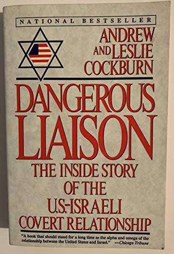 9780060921453: Dangerous Liaison: The Inside Story of the US-Israeli Covert Relationship