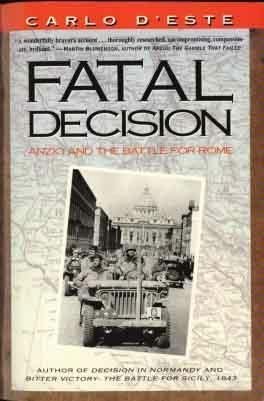 9780060921484: Fatal Decision: Anzio and the Battle for Rome