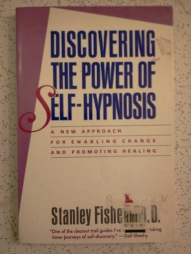 9780060921507: Discovering the Power of Self-hypnosis: A New Approach for Enabling Change and Promoting Healing