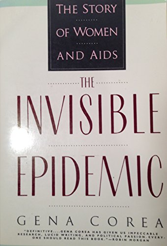 Beispielbild fr The Invisible Epidemic: The Story of Women And AIDS zum Verkauf von Wonder Book