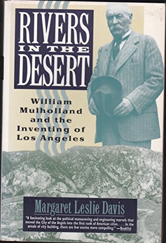 Beispielbild fr Rivers in the Desert: William Mulholland and the Inventing of Los Angeles zum Verkauf von Wonder Book