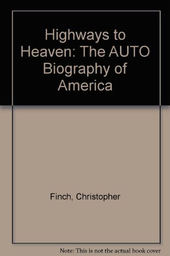 Imagen de archivo de Highways to Heaven: The Auto Biography of America a la venta por ThriftBooks-Atlanta
