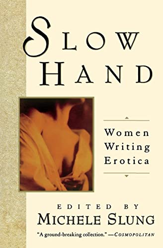 9780060922368: Slow Hand: Women Writing Erotica