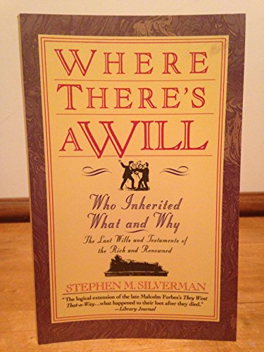Imagen de archivo de Where There's a Will.: Who Inherited What and Why a la venta por Wonder Book
