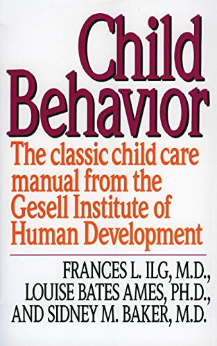 Beispielbild fr Child Behavior: The Classic Child Care Manual from the Gesell Institute of Human Development zum Verkauf von Wonder Book