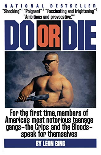 Imagen de archivo de Do or Die: For the First Time, Members of America's Most Notorious Gangs - the Crips and the Bloods - Speak for Themselves a la venta por Chiron Media