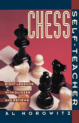 Beispielbild fr Chess Self-Teacher: Eight Lessons with Quizzes and Reviews zum Verkauf von Jenson Books Inc