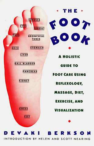 Beispielbild fr The Foot Book: Holistic Guide to Footcare Using Reflexology, Massage, Diet, Exercise and Visualization zum Verkauf von BooksRun