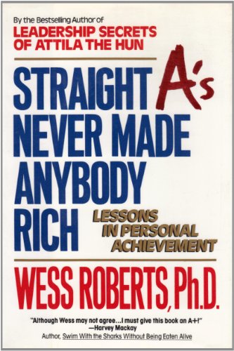 Beispielbild fr Straight A's Never Made Anybody Rich: Lessons in Personal Achievement zum Verkauf von SecondSale