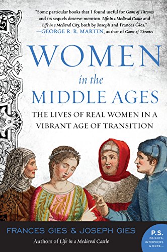 9780060923044: Women in the Middle Ages: The Lives of Real Women in a Vibrant Age of Transition (Medieval Life)