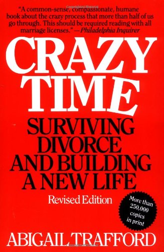 Stock image for Crazy Time: Surviving Divorce and Building a New Life, Revised Edition for sale by GoldBooks