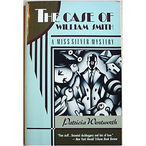 Stock image for The Case of William Smith: A Miss Silver Mystery for sale by More Than Words