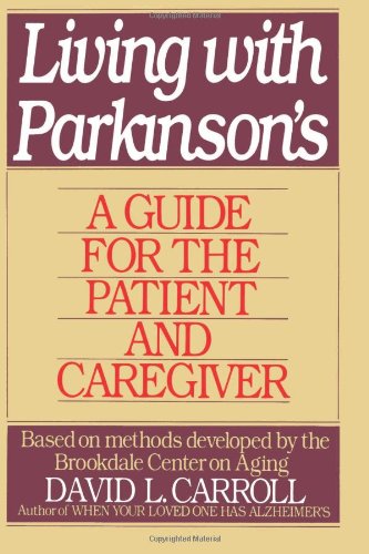 Beispielbild fr Living With Parkinson's: A Guide for the Patient and Caregiver zum Verkauf von Robinson Street Books, IOBA
