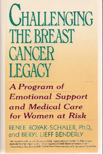 Stock image for Challenging the Breast Cancer Legacy: A Program of Emotional Support and Medical Care for Women at Risk for sale by Montclair Book Center