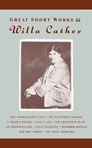 Great Short Works of Willa Cather (9780060923761) by Cather, Willa; Miller, Robert K.