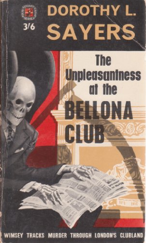 Stock image for The Unpleasantness at the Bellona Club (Lord Peter Wimsey Mysteries) for sale by HPB-Emerald