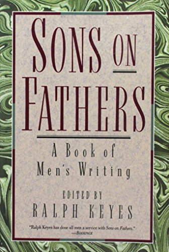 Beispielbild fr Sons on Fathers: A Book of Men's Writing zum Verkauf von Wonder Book