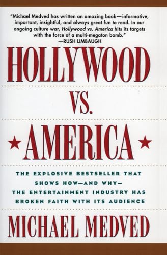 9780060924355: Hollywood vs. America: The Explosive Bestseller that Shows How-and Why-the Entertainment Industry Has Broken Faith With Its Audience