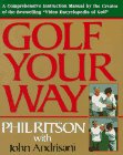 Stock image for Golf Your Way: An Encyclopedia of Instruction for sale by Half Price Books Inc.