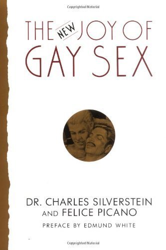 The New Joy Of Gay Sex By Silverstein Charles Picano Felice Near Fine Large Soft Cover