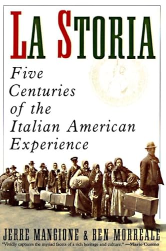 Stock image for La Storia: Five Centuries of the Italian American Experience for sale by SecondSale