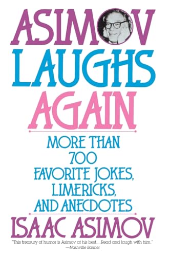 9780060924485: Asimov Laughs Again: More Than 700 Favorite Jokes, Limericks, and Anecdotes: More Than 700 Jokes, Limericks and Anecdotes