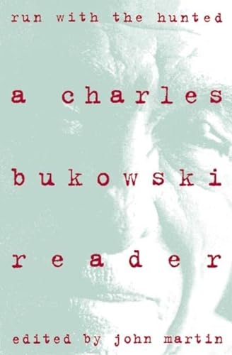 9780060924584: Run With the Hunted: Charles Bukowski Reader, A