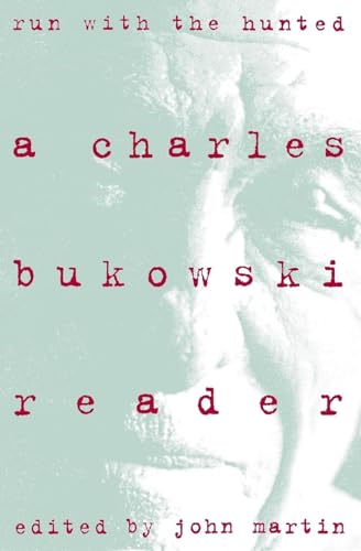 Stock image for Run With the Hunted: A Charles Bukowski Reader for sale by Half Price Books Inc.