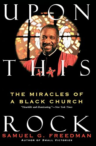 Beispielbild fr Upon This Rock : The Miracles of a Black Church zum Verkauf von Wonder Book