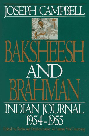 Stock image for Baksheesh and Brahman: Indian Journal 1954-1955 for sale by The Warm Springs Book Company