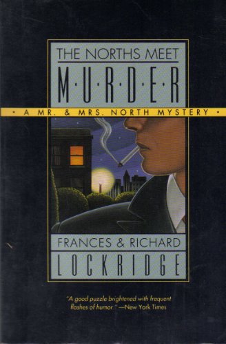 The Norths Meet Murder (9780060924904) by Lockridge, Frances Louise Davis; Lockridge, Richard