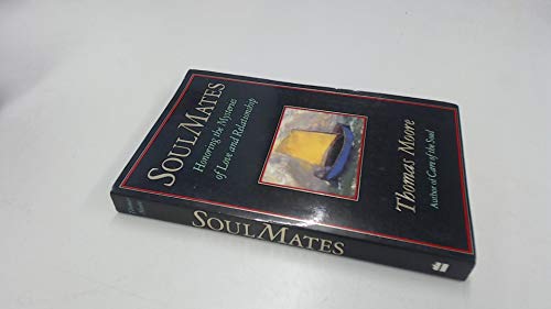 Imagen de archivo de Soul Mates: Honoring the Mysteries of Love and Relationship a la venta por B-Line Books